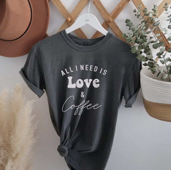 All I Need is Love & Coffee Tee- Pepper