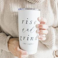 Rise and Grind Travel Mug