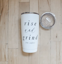 Rise and Grind Travel Mug