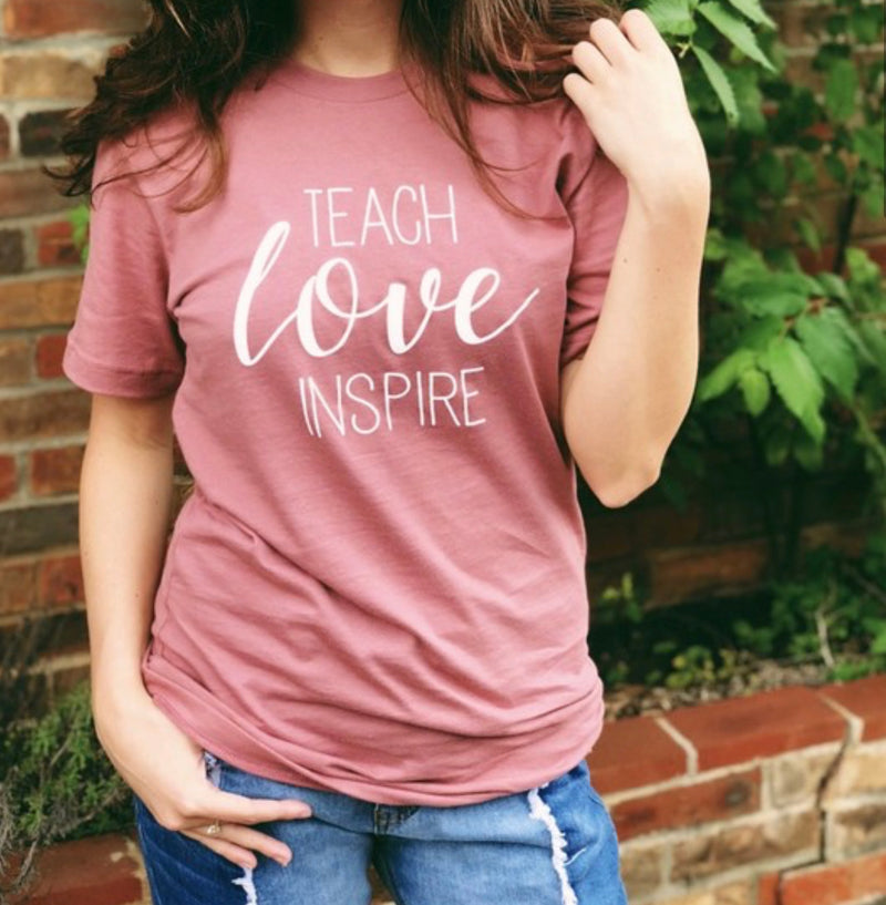 Teach, Love, Inspire